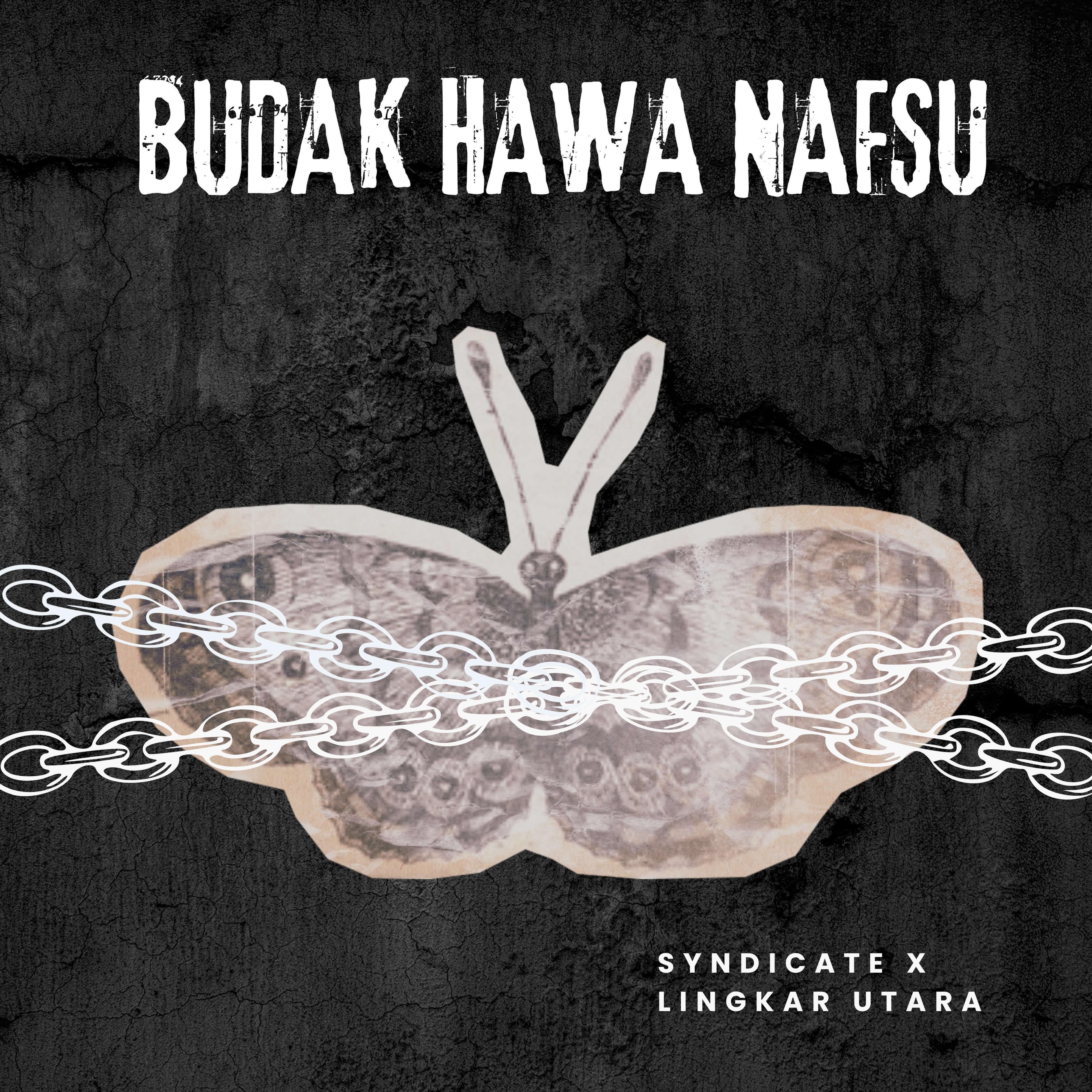 Релиз BUDAK HAWA NAFSU (feat. LINGKAR UTARA)