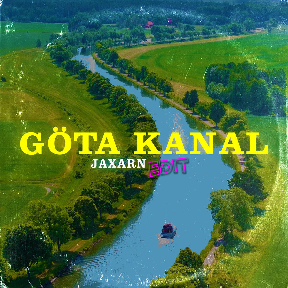 Релиз GÖTA KANAL (Jaxarn Edit)