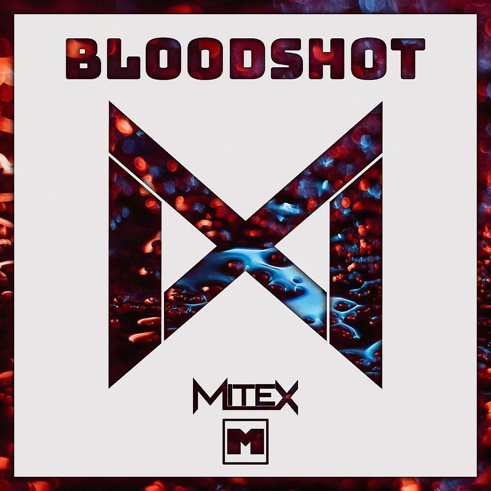 Релиз Bloodshot (Original Mix)