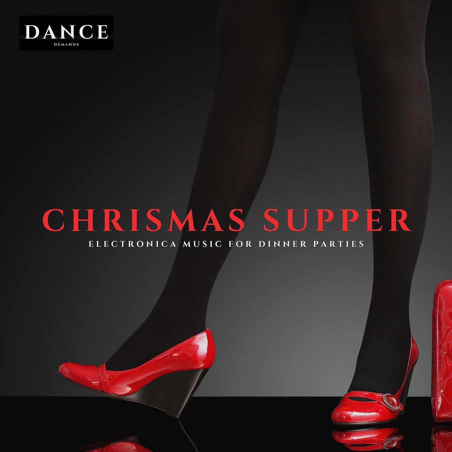 Релиз Chrismas Supper - Electronica Music for Dinner Parties