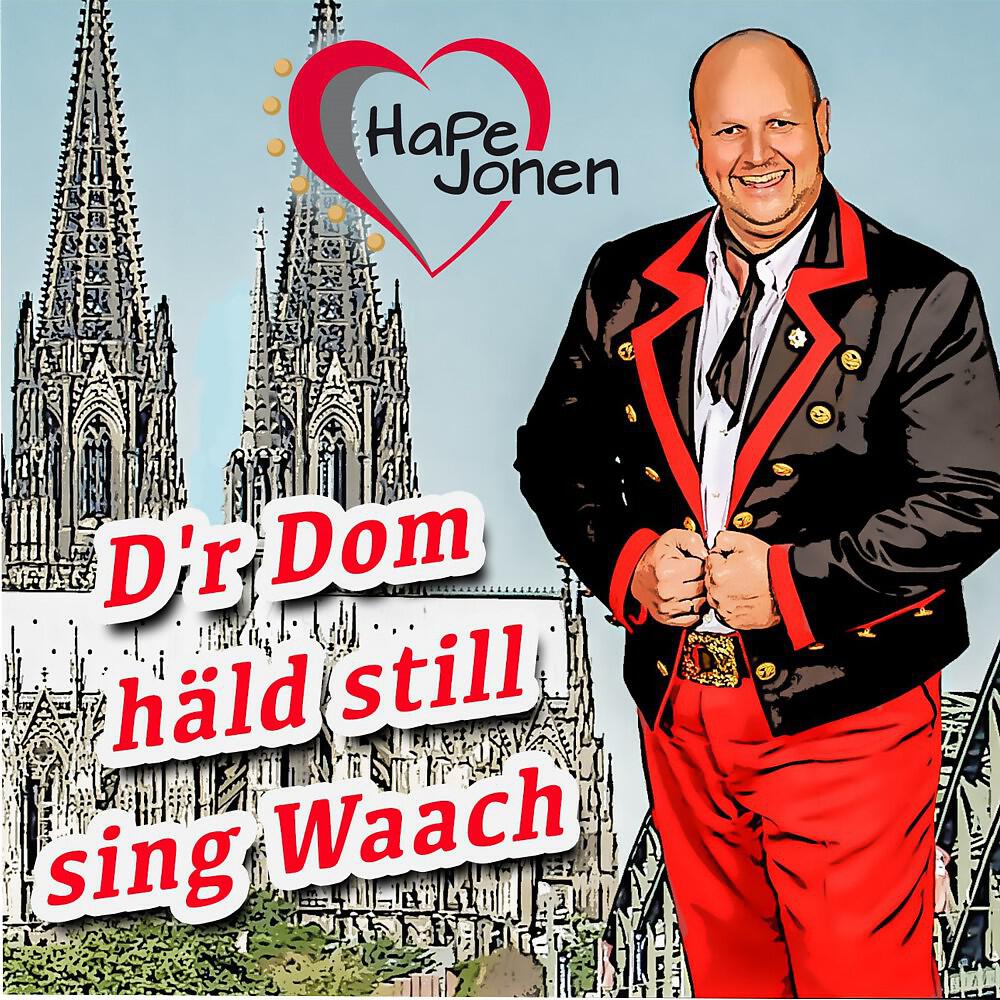 Релиз D'r Dom häld still sing Waach