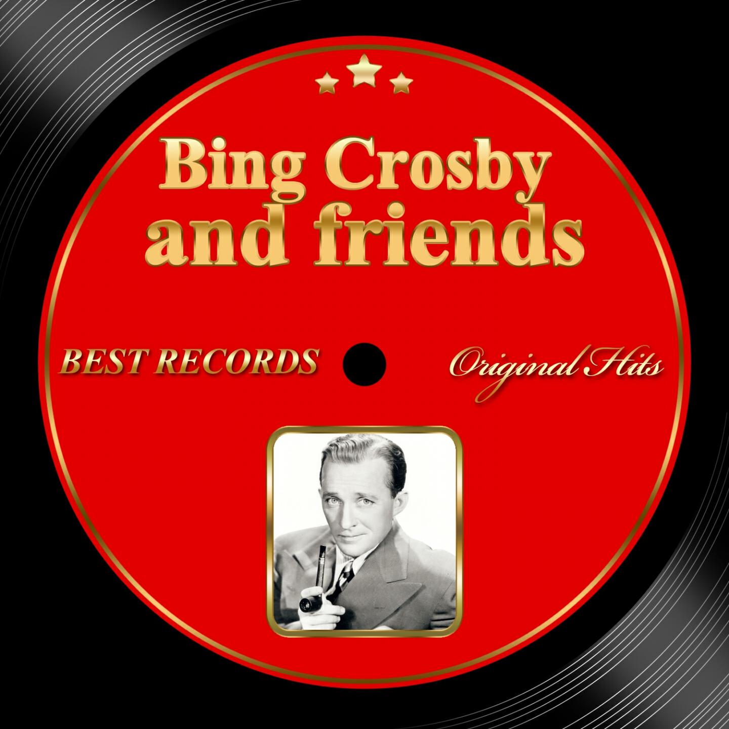 Постер альбома Original Hits: Bing Crosby and Friends