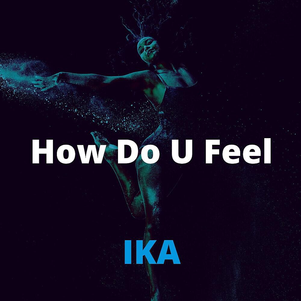 Релиз How Do U Feel