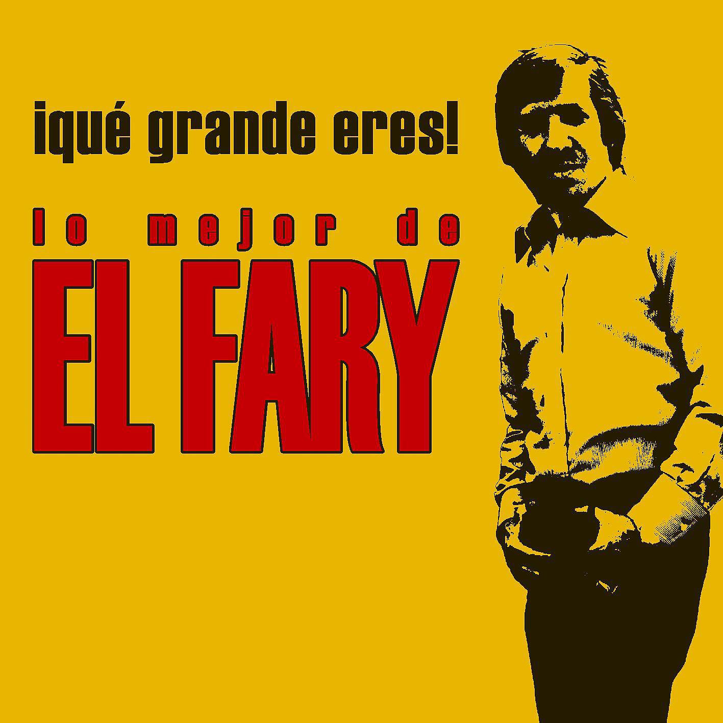 Релиз Que grande eres! Lo mejor de El Fary (edicion especial)