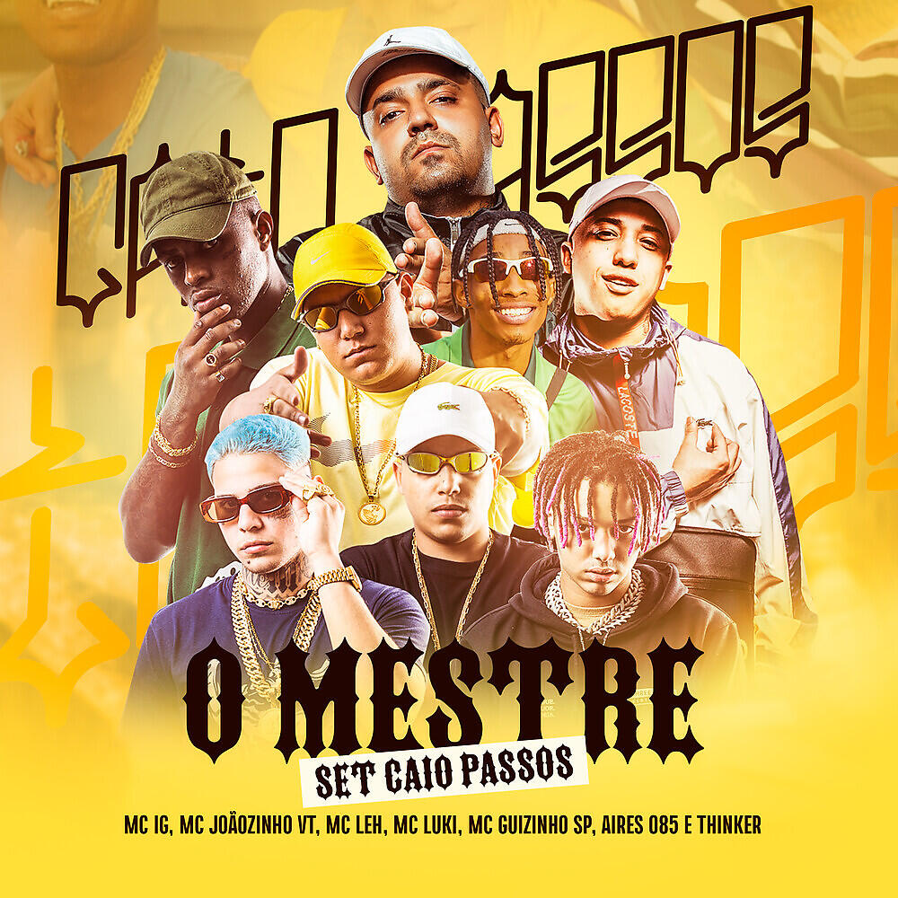 Скачать песню Mc IG, MC Joãozinho VT, MC Leh, Mc Guizinho SP, Aires 085, Thinker, Caio Passos - SET Caio Passos - O Mestre бесплатно в MP3 для Android и iOS