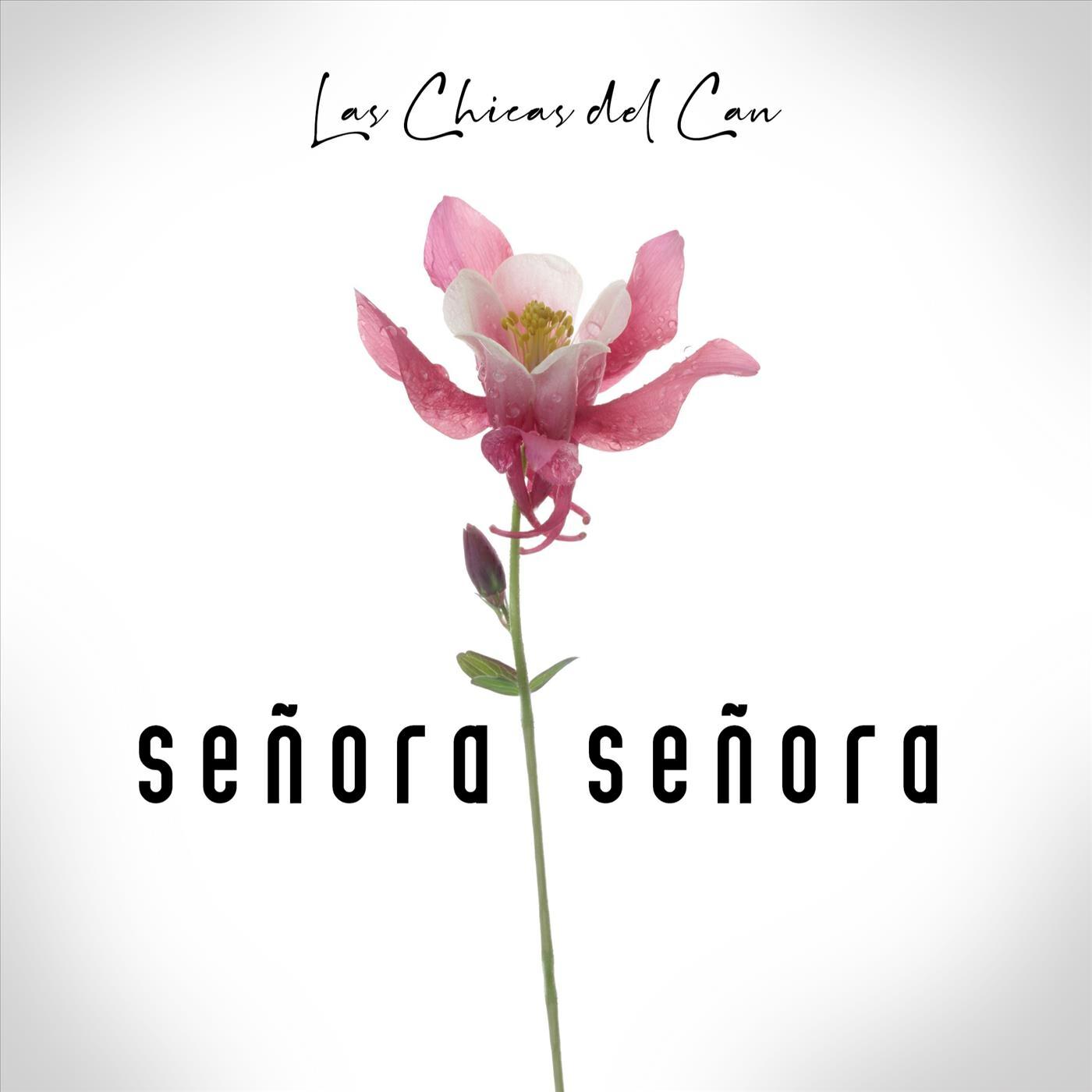 Релиз Señora, Señora