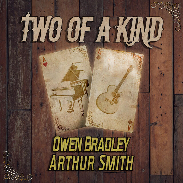 Релиз Two of a Kind: Owen Bradley & Arthur Smith