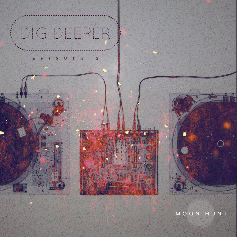 Релиз Dig Deeper Episode 2