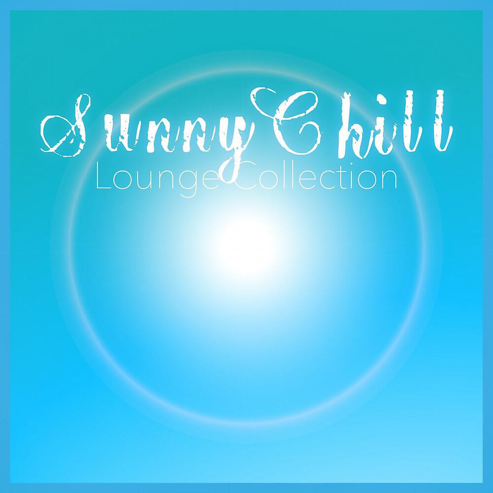 Релиз Sunny Chill - Lounge Collection