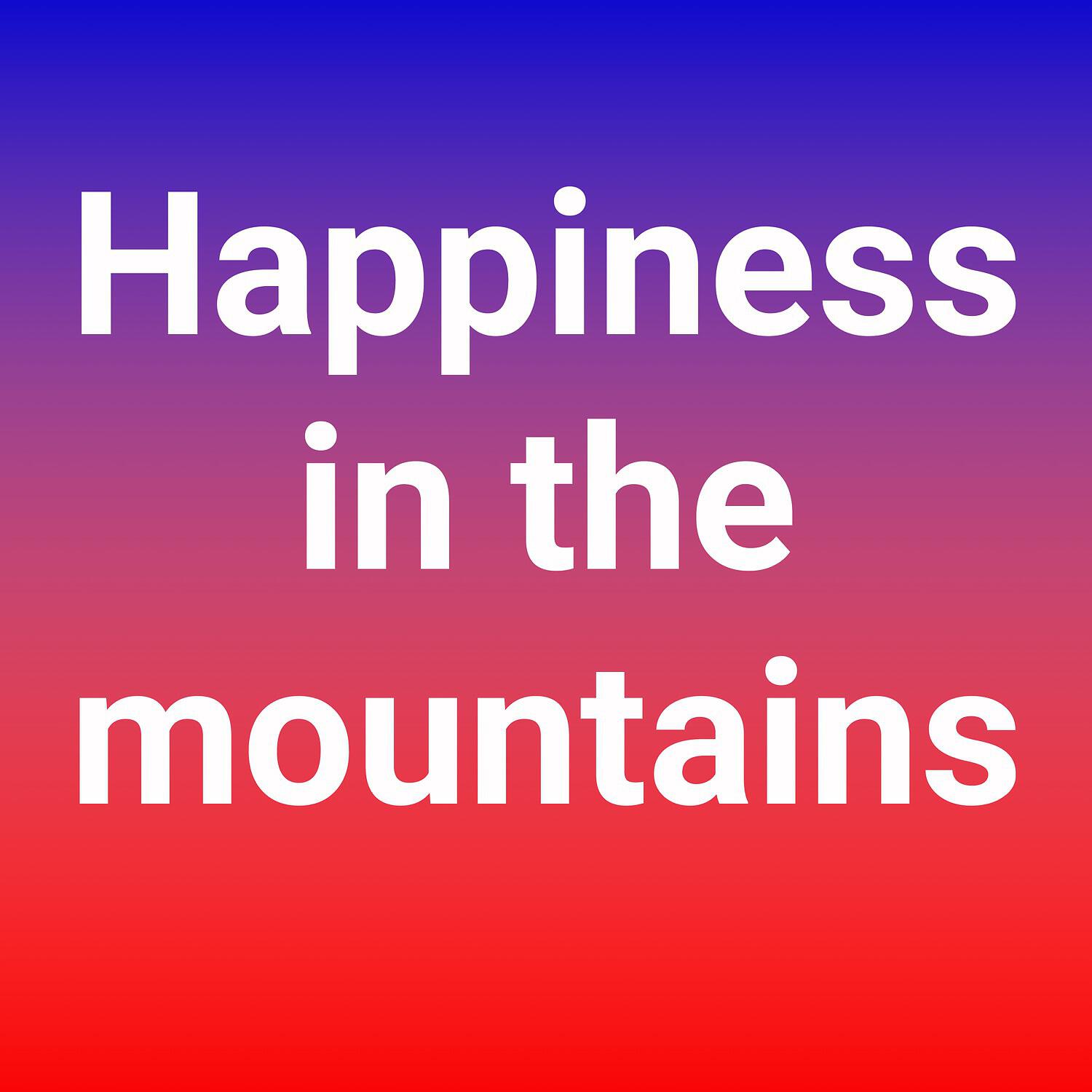 Релиз Happiness in the Mountains