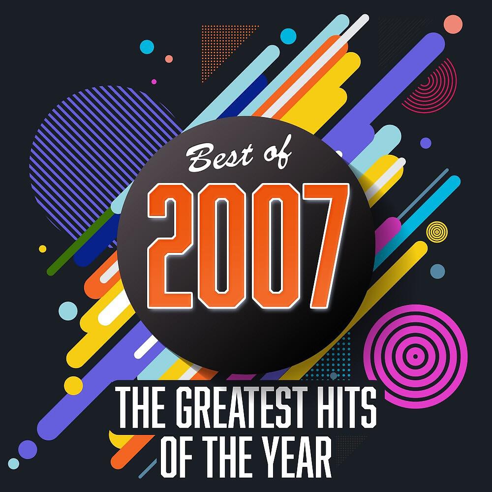 Релиз Best of 2007: The Greatest Hits of the Year