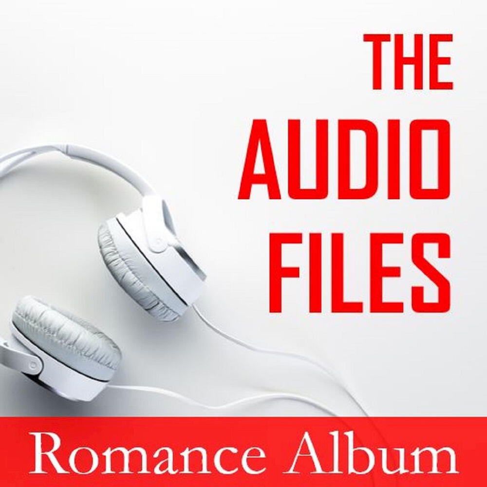 Релиз The Audio Files: Romance Album