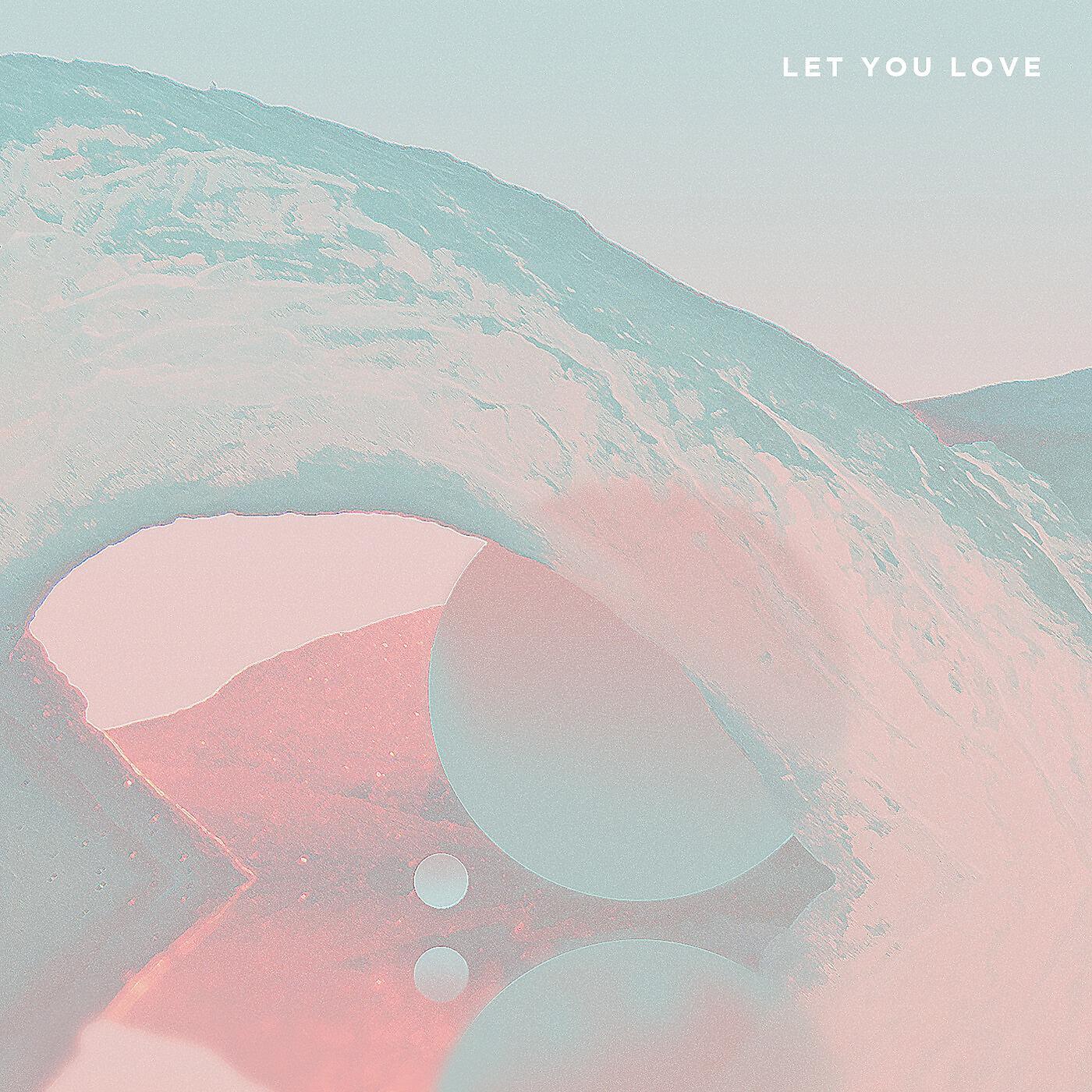 Релиз Let You Love