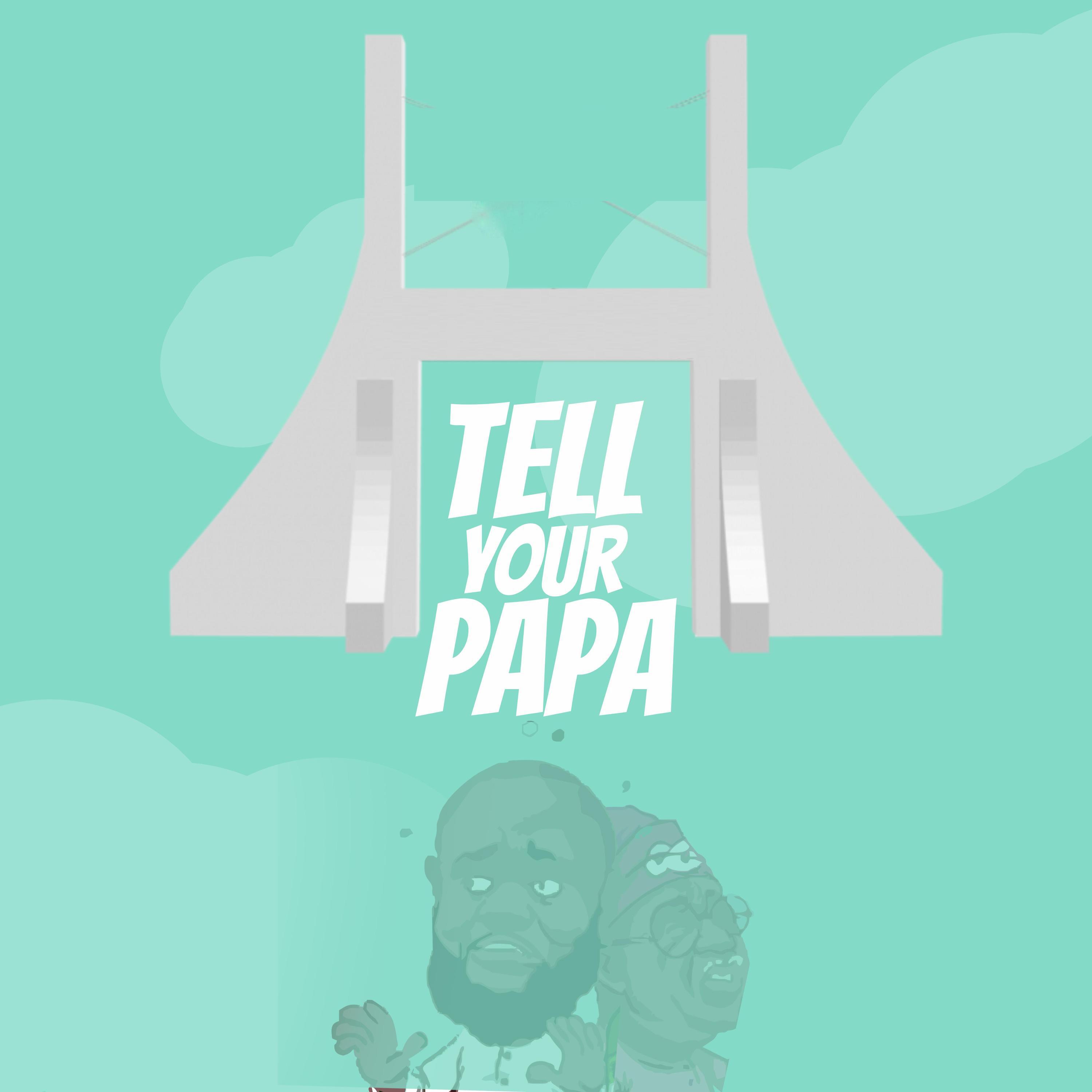 Релиз Tell Your Papa