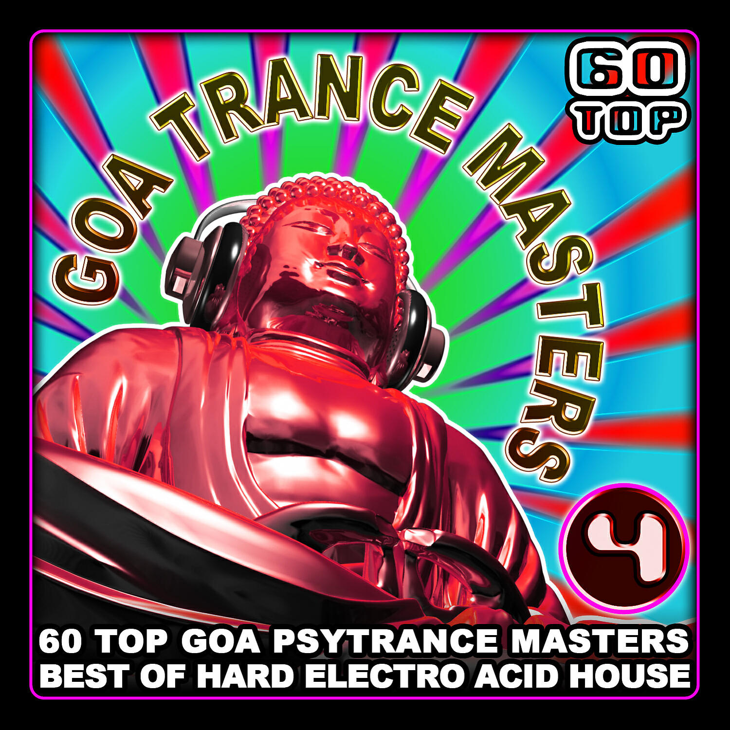 Релиз Goa Trance Masters v.4: 60 Top Goa Psytrance Masters (Best of Hard Electro Acid House)