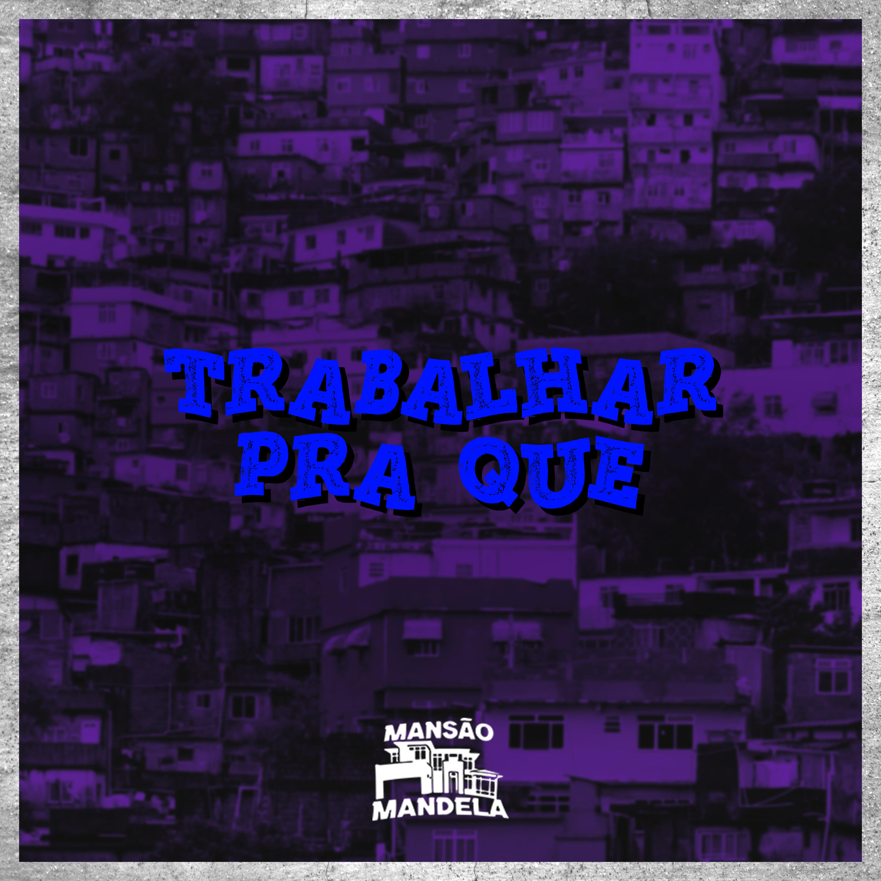 Релиз Trabalhar pra Que