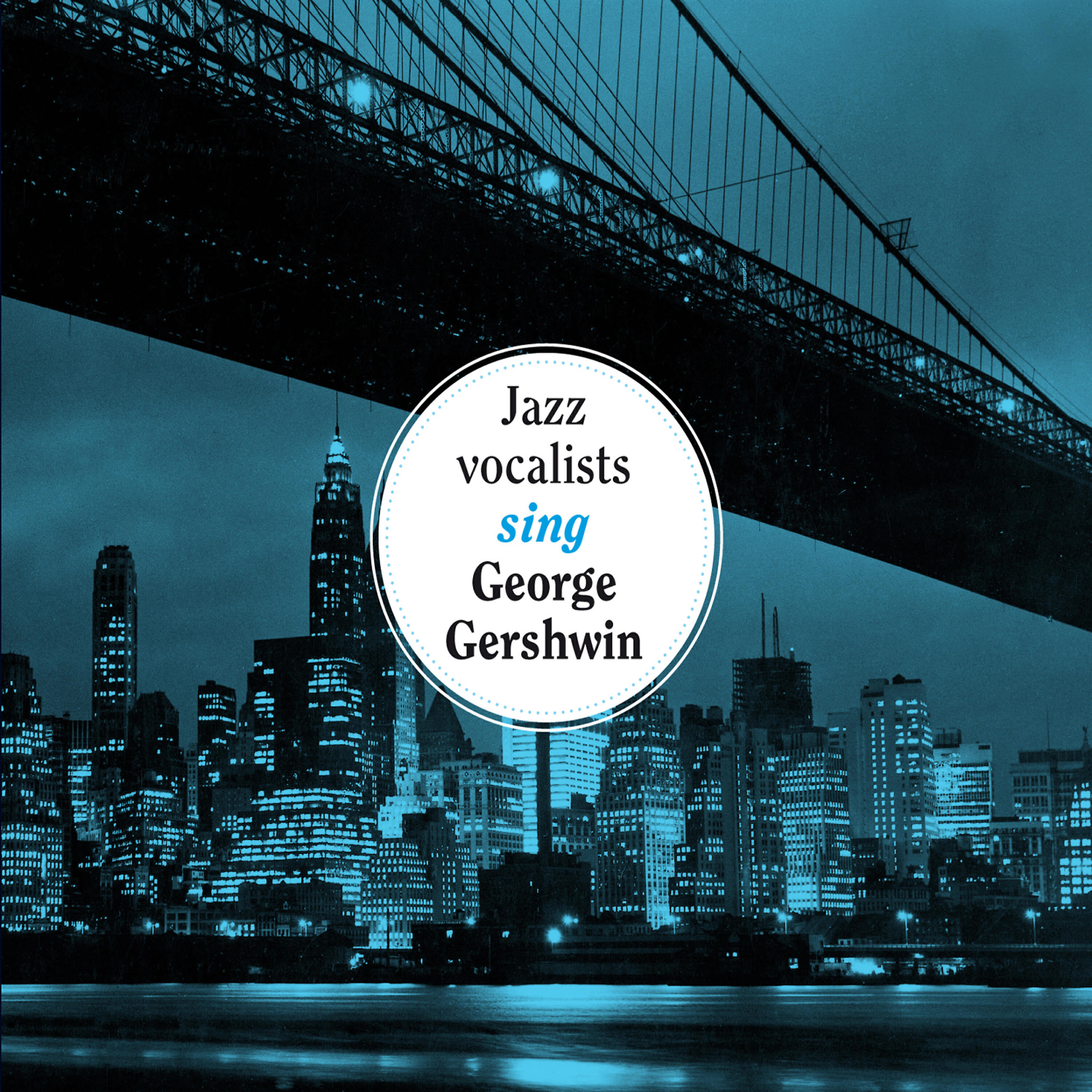 Релиз The Jazz Vocalists Sing George Gershwin