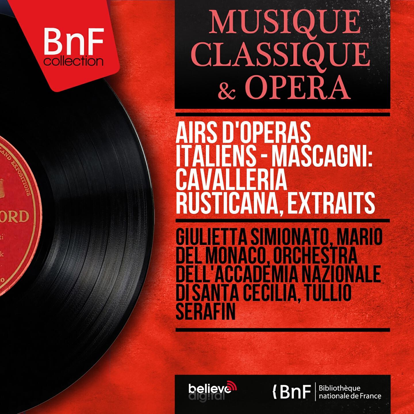 Релиз Airs d'opéras italiens - Mascagni: Cavalleria rusticana, extraits (Mono Version)