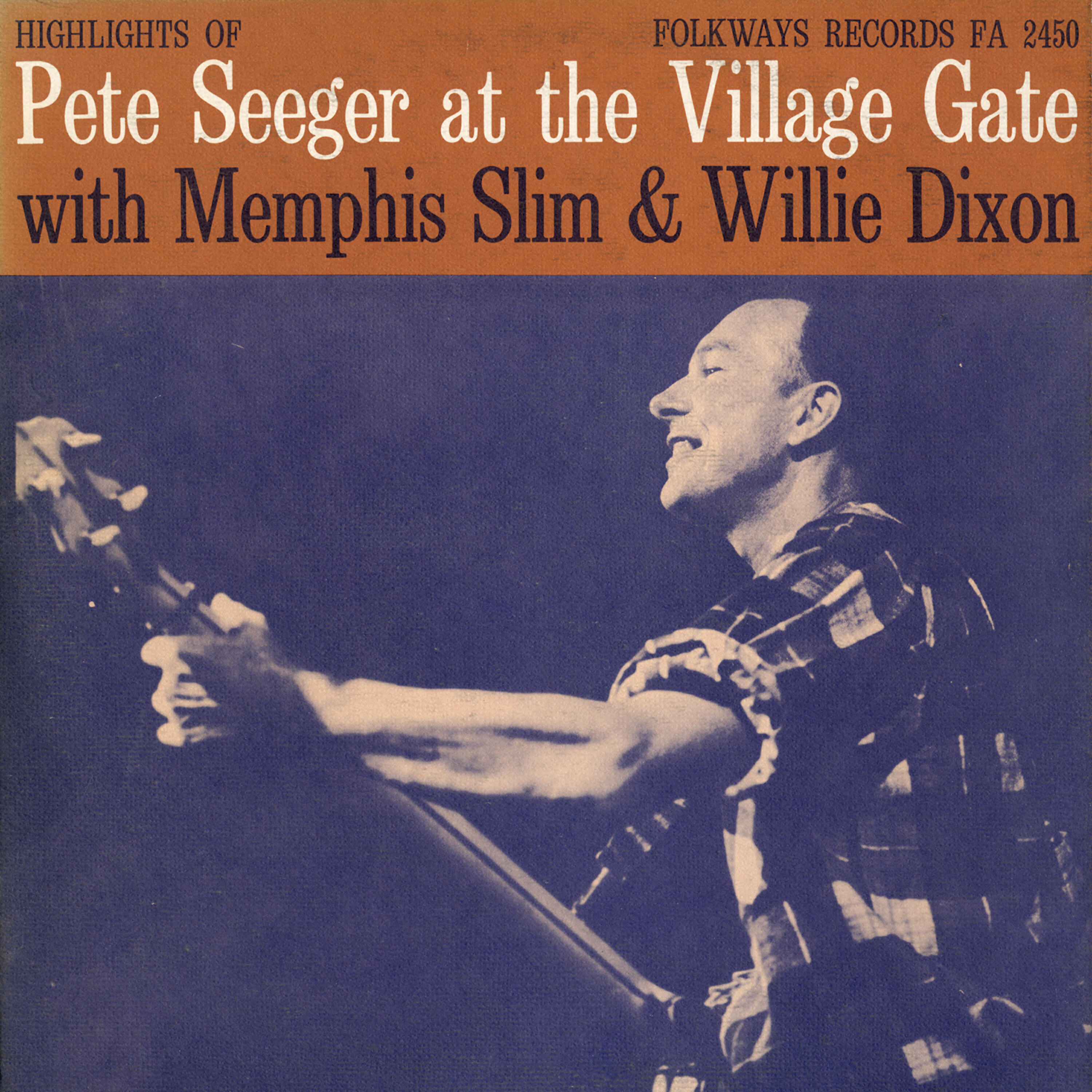 Релиз Pete Seeger at the Village Gate with Memphis Slim and Willie Dixon