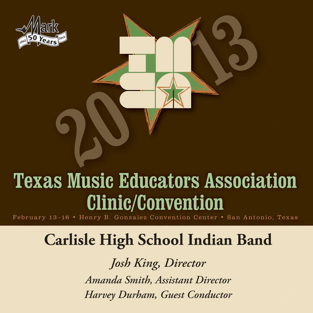 Релиз 2013 Texas Music Educators Association (TMEA): Carlisle High School Indian Band