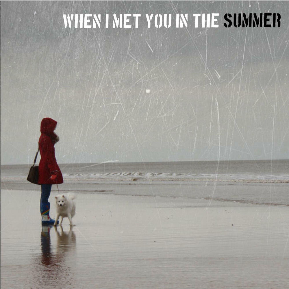 Релиз When I Met You in the Summer