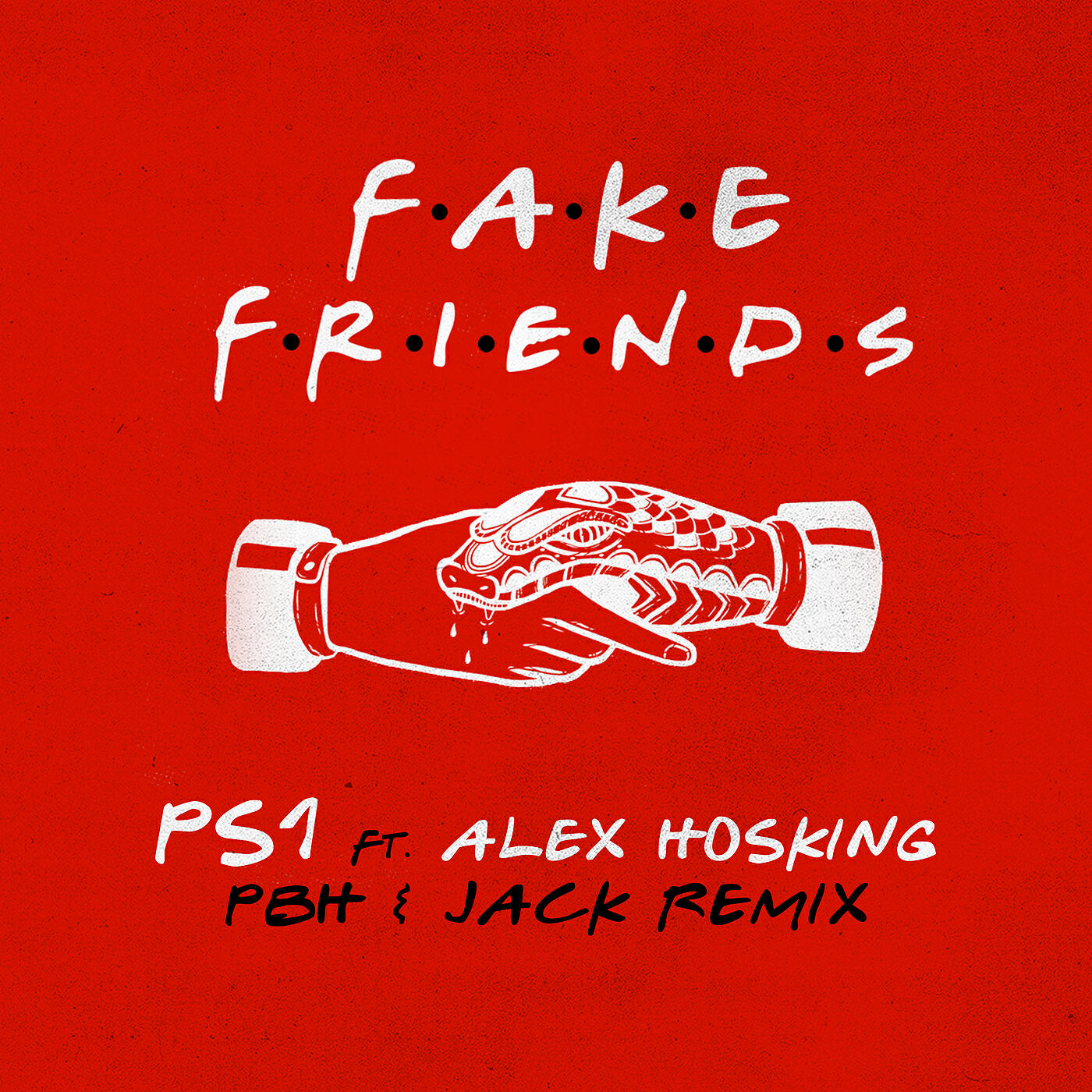 Релиз Fake Friends (PBH & Jack Remix) (feat. Alex Hosking)