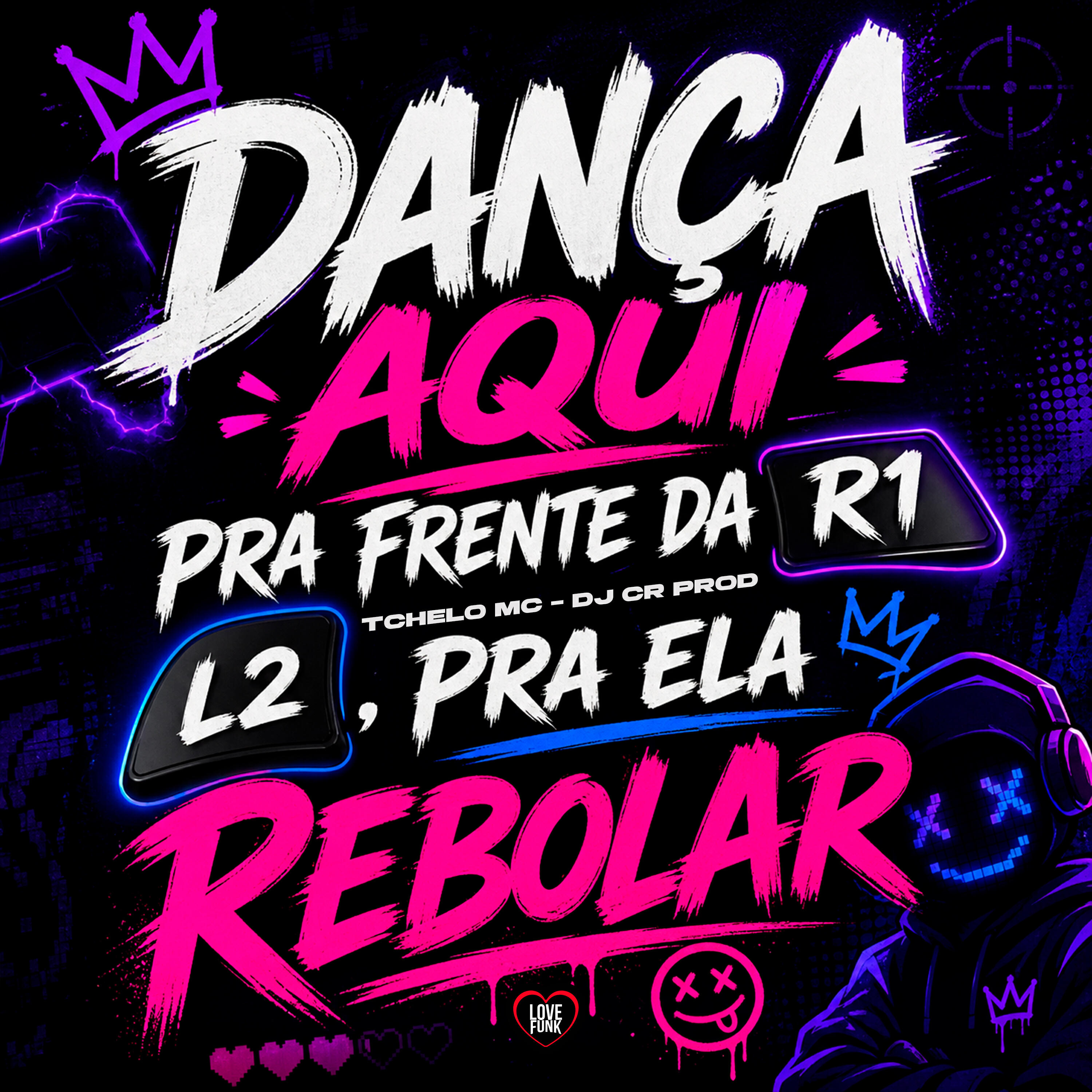 Релиз Dança Aqui pra Frente da R1, L2, Pra Ela Rebolar