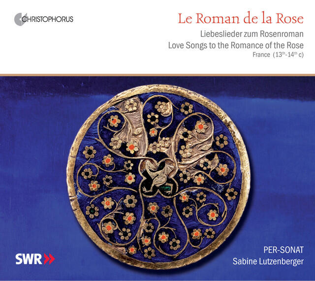 Релиз Le Roman de la Rose: Love Songs of the Romance of the Rose, France 13th-14th Centuries