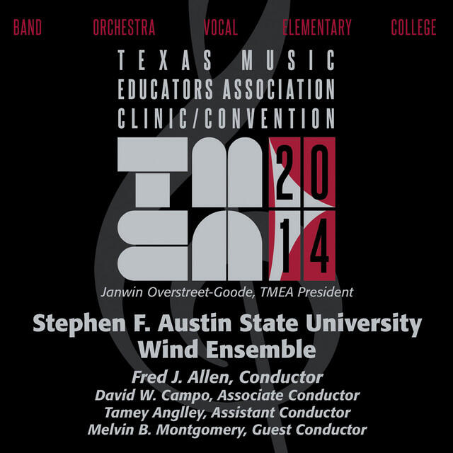 Релиз 2014 Texas Music Educators Association (TMEA): Stephen F. Austin State University Wind Ensemble