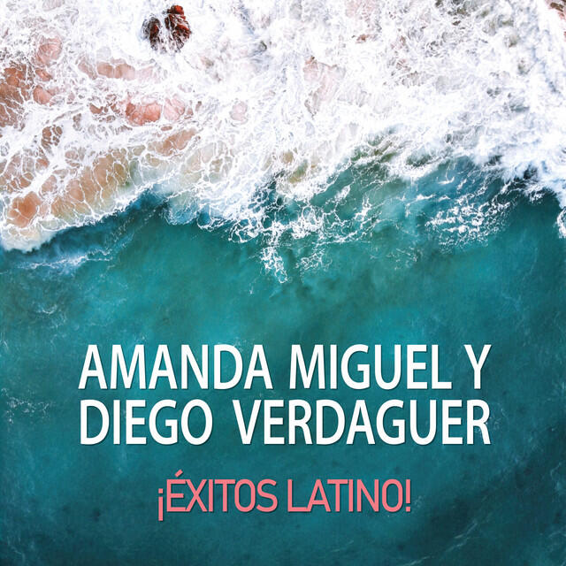 Релиз Amanda Miguel y Diego Verdaguer ¡Éxitos Latino!