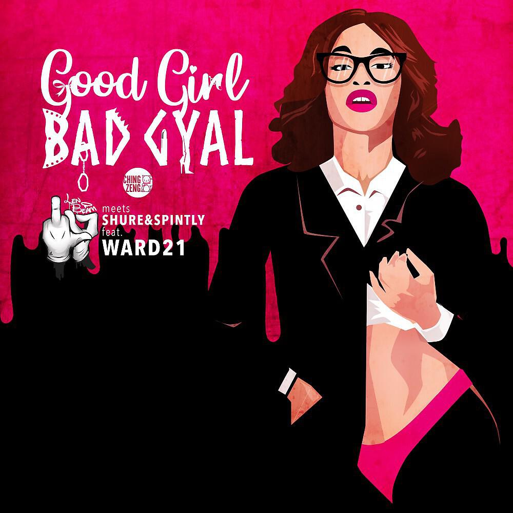 Релиз Good Girl Bad Gyal