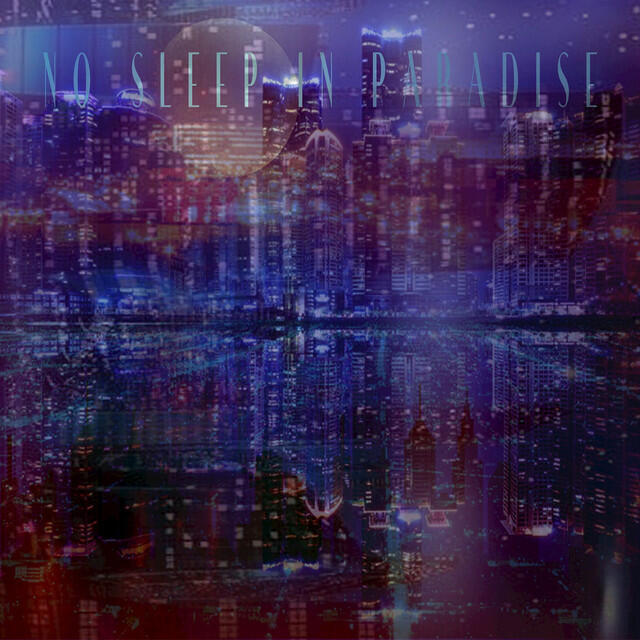 Релиз No Sleep in Paradise