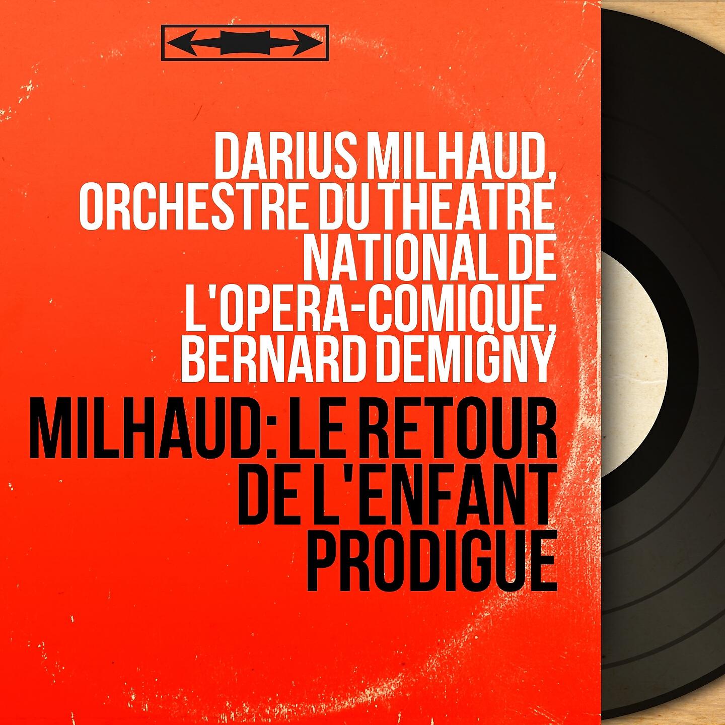 Релиз Milhaud: Le retour de l'enfant prodigue
