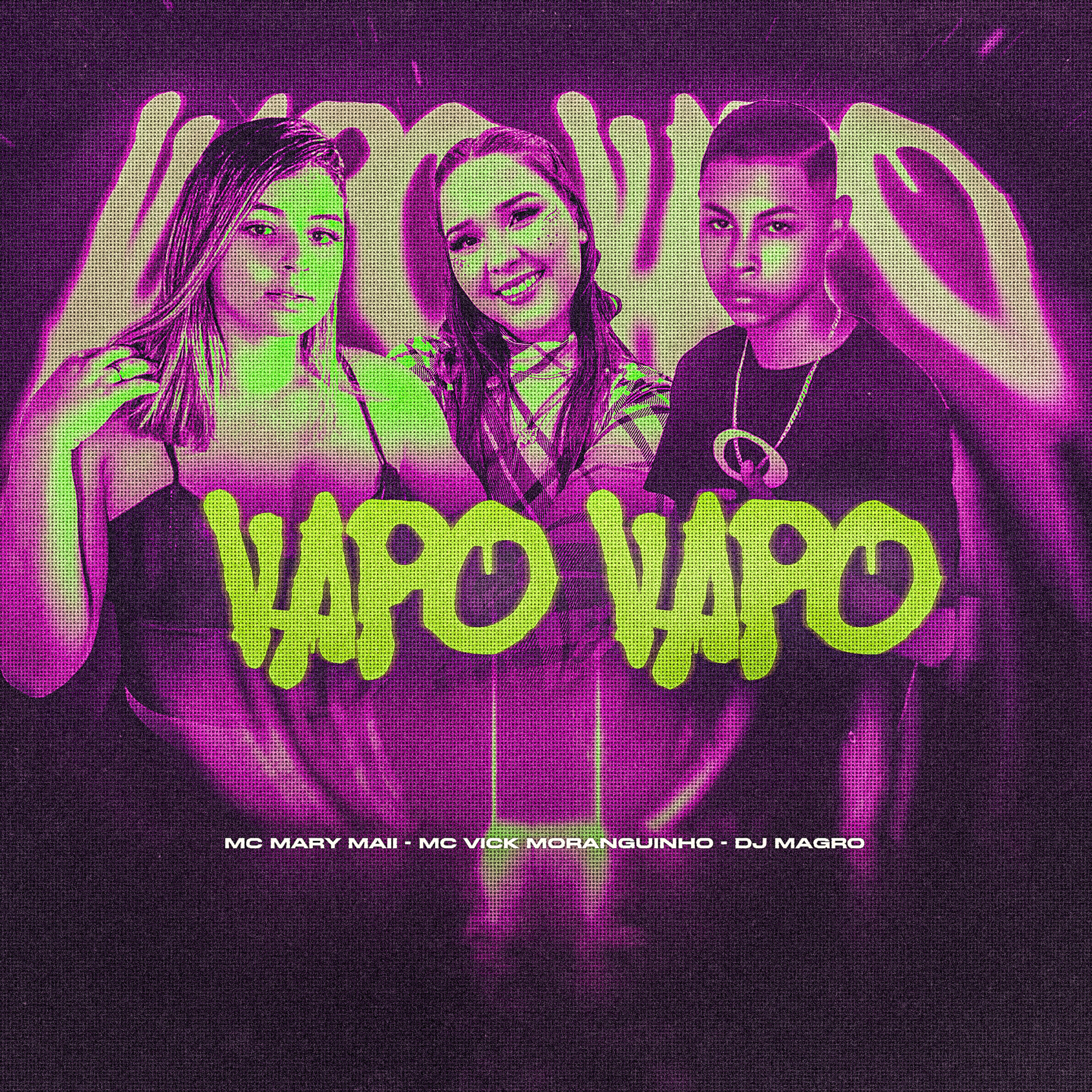 Скачать песню Mc Mary Maii, MC Vick Moranguinho, Dj Magro - Vapo Vapo бесплатно в MP3 для Android и iOS
