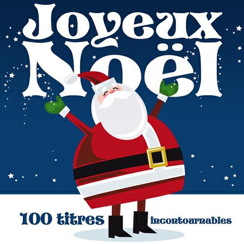 Релиз Joyeux Noël : 100 titres incontournables (Version originale remasterisée)