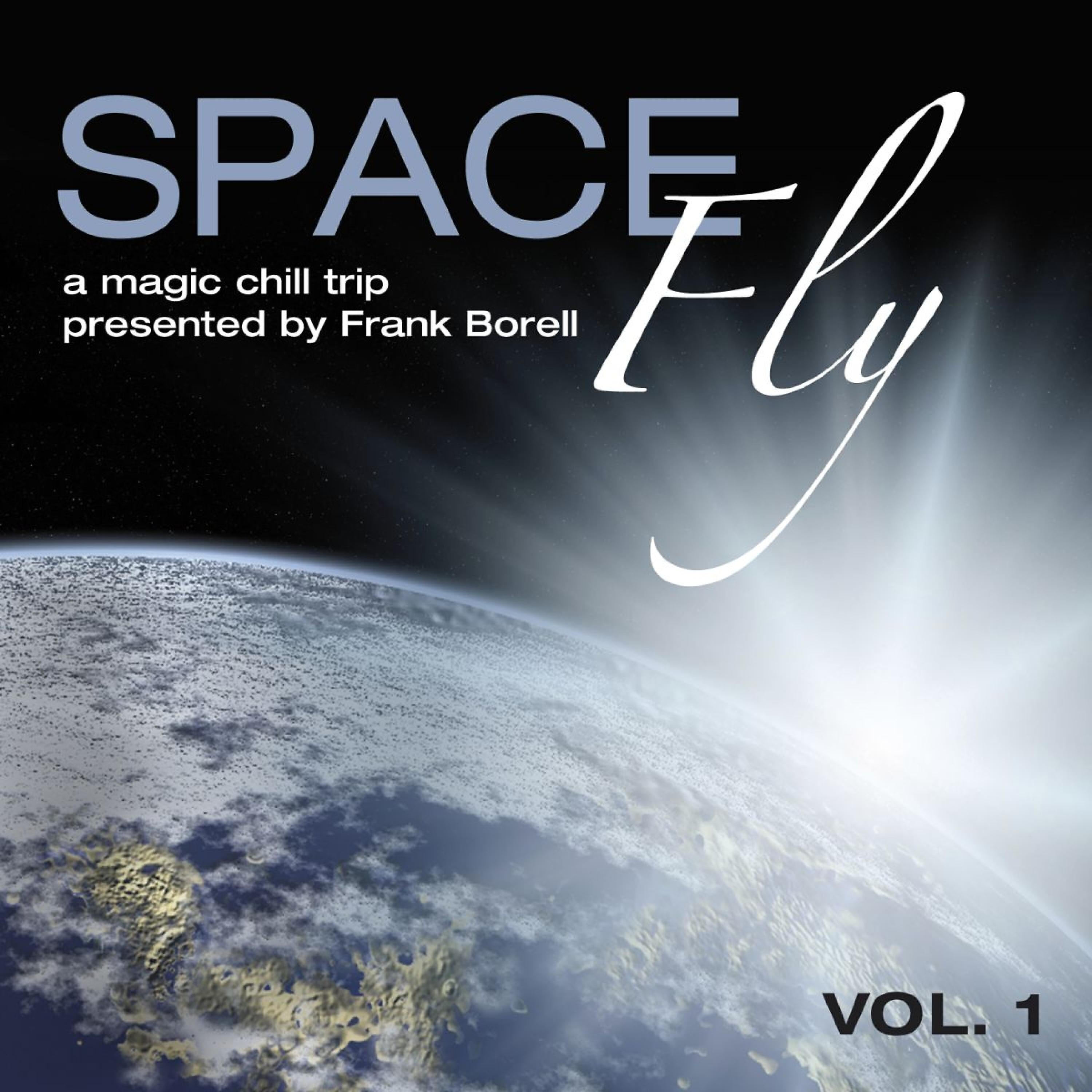 Релиз Space Fly, Vol. 1 - A Magic Chill Trip Presented by Frank Borell
