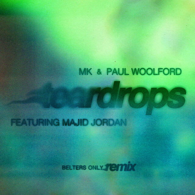 Постер альбома Teardrops (feat. Majid Jordan) [Belters Only Remix]