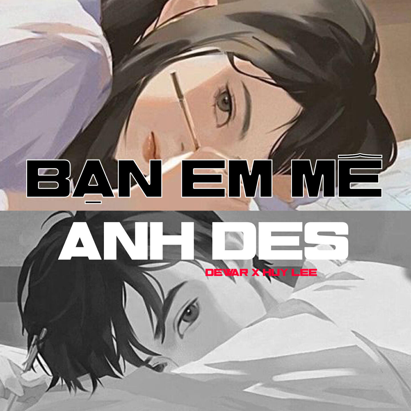 Релиз Bạn Em Mê Anh Des