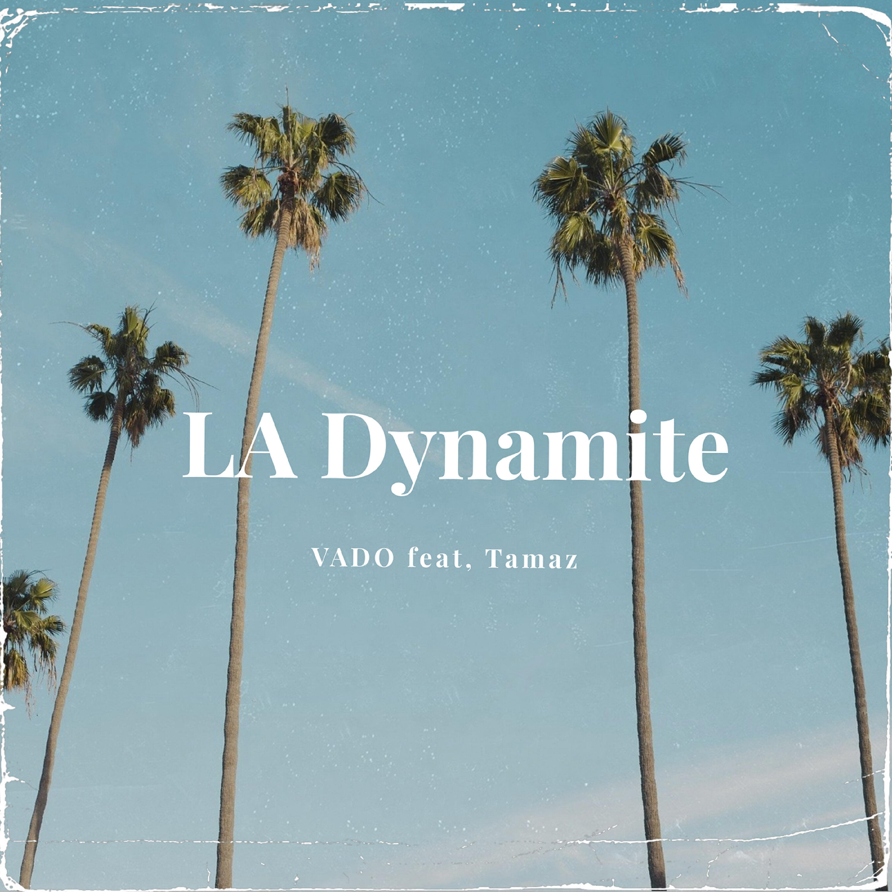 Скачать песню Vado, Tamaz - La Dynamite бесплатно в MP3 для Android и iOS