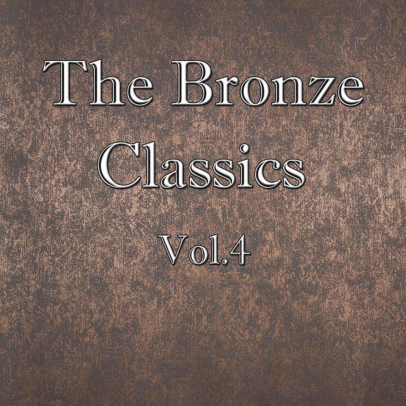 Постер альбома The Bronze Classics, Vol.4