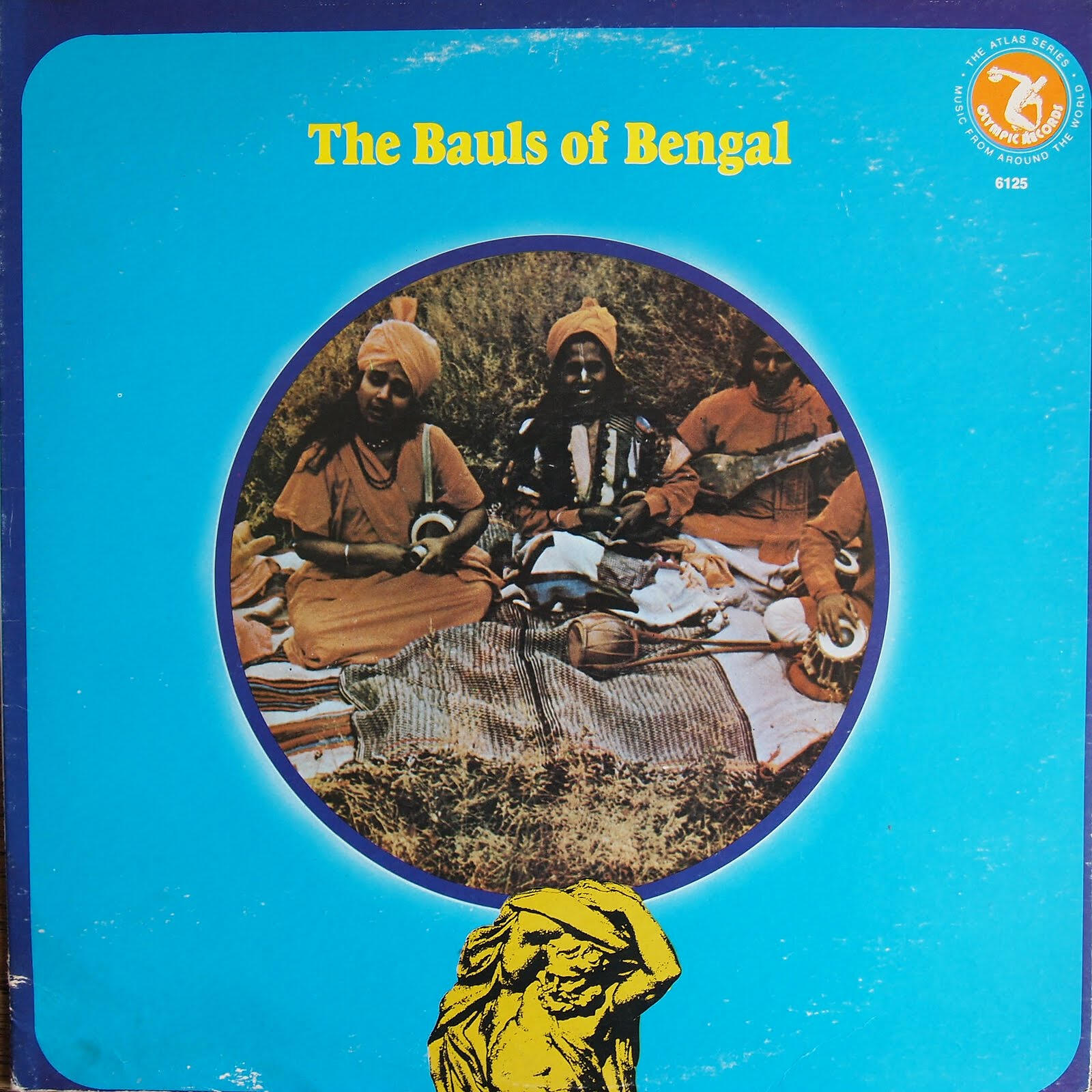The Bauls of Bengal