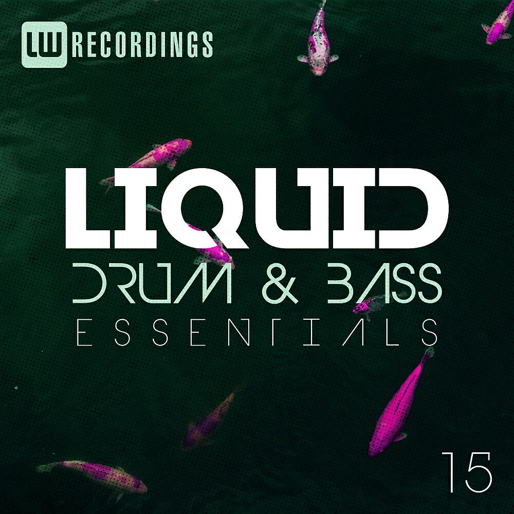 Релиз Liquid Drum & Bass Essentials, Vol. 15