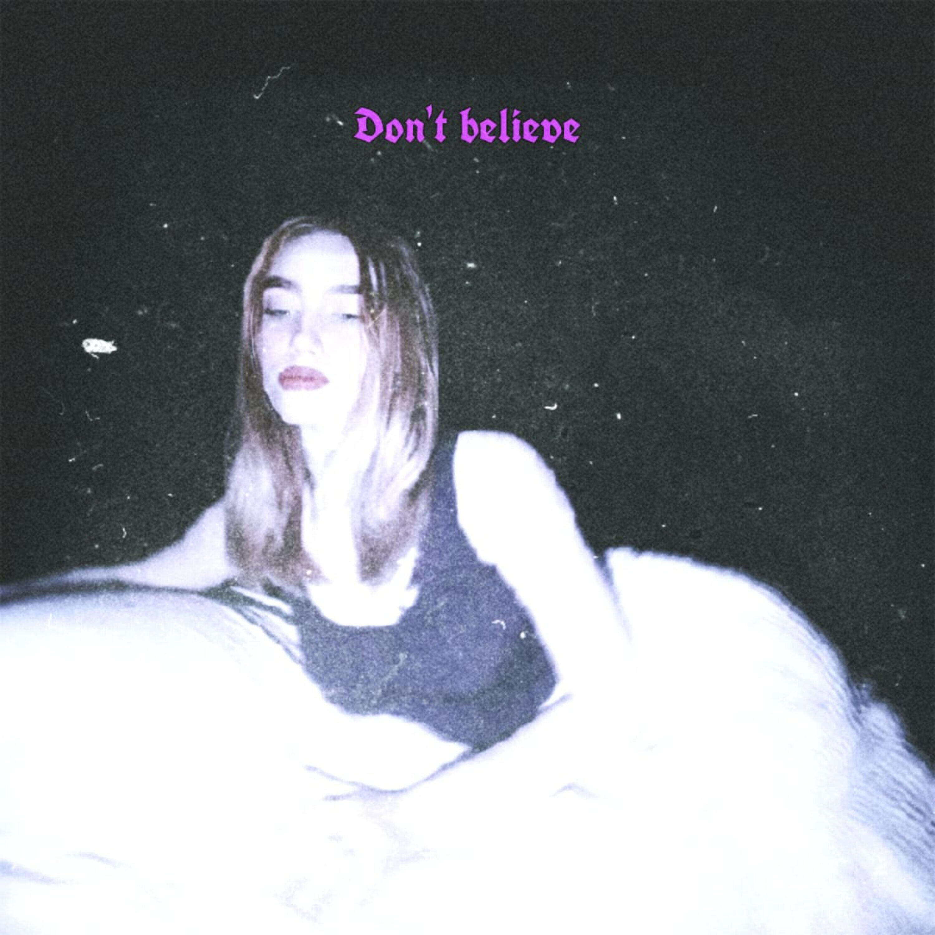 Релиз don't believe