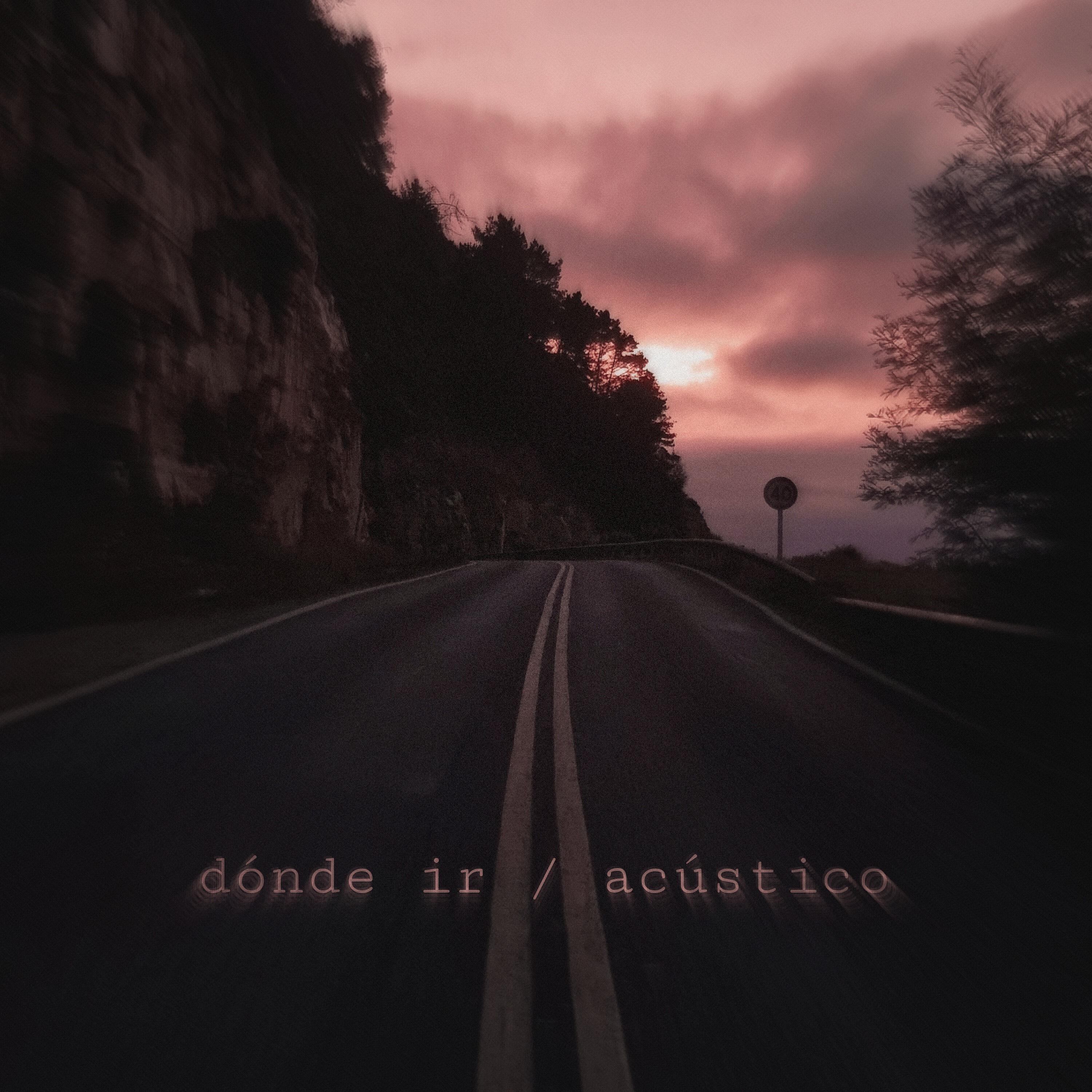 Постер альбома Dónde Ir (Acústico)