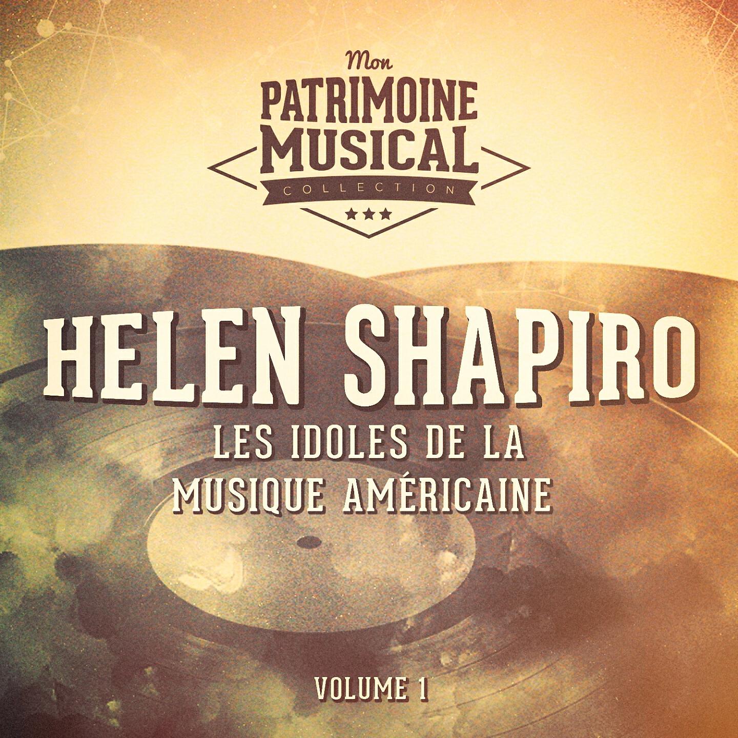 Релиз Les idoles de la musique américaine : Helen Shapiro, Vol. 1