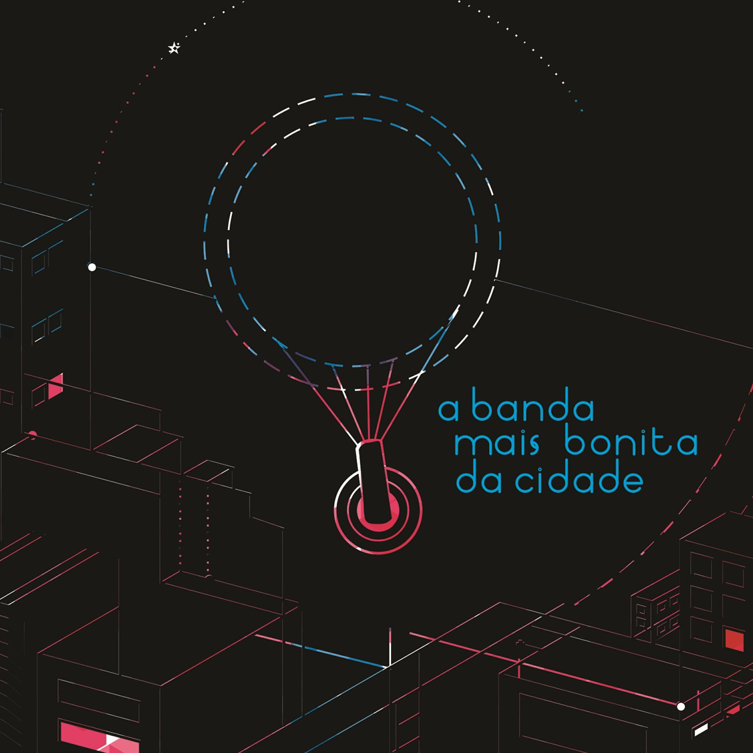 Релиз A Banda Mais Bonita da Cidade