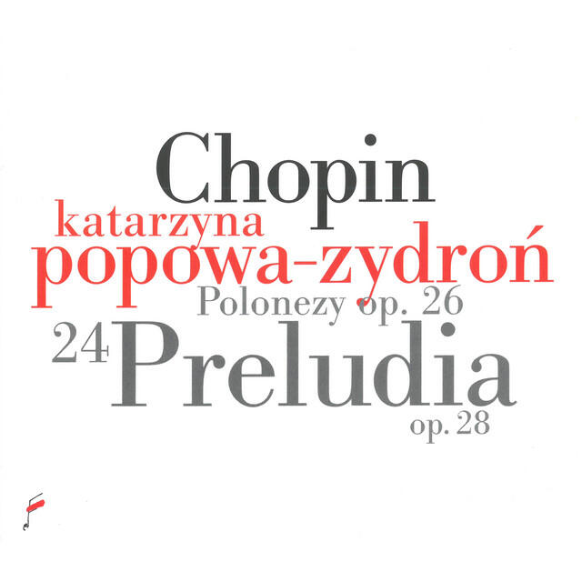 Релиз Chopin: Preludes Op. 28, Polonaises Op. 26
