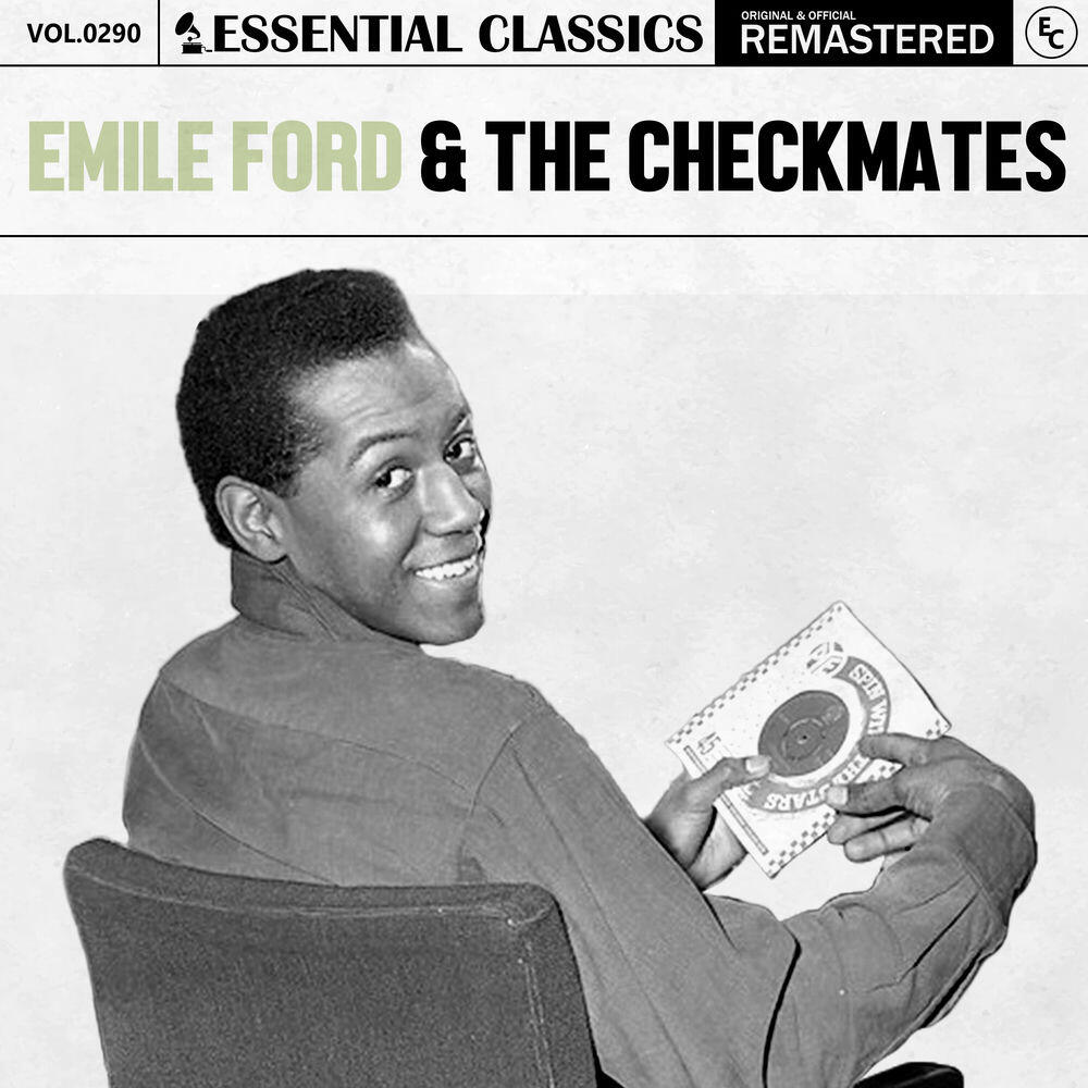 Релиз Essential Classics, Vol. 290: Emile Ford & The Checkmates