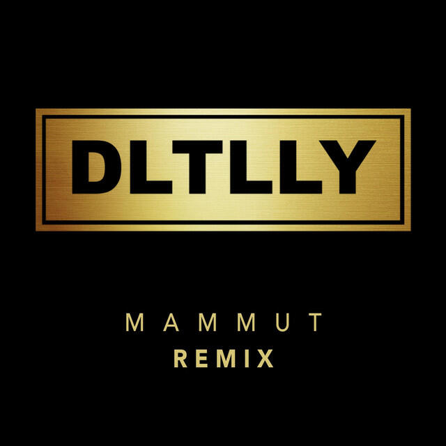 Релиз Dltlly Mammut (Remix)