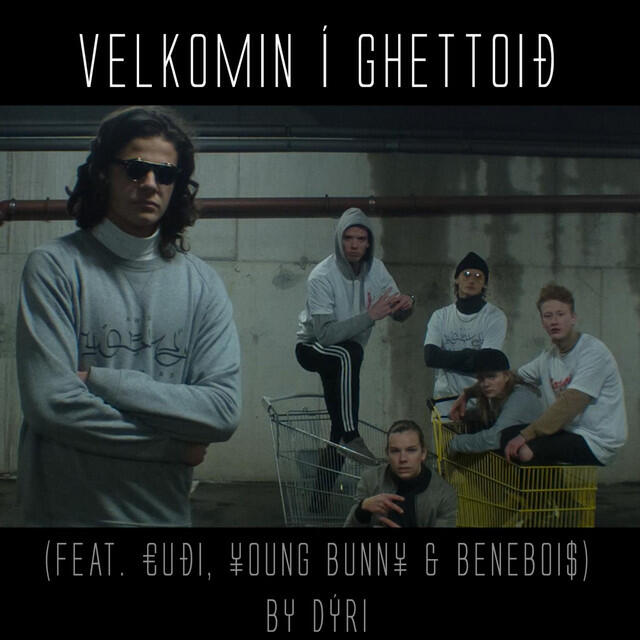 Релиз Velkomin í Ghettoið (feat. €UÐi, ¥Oung Bunn¥ & Beneboi$)